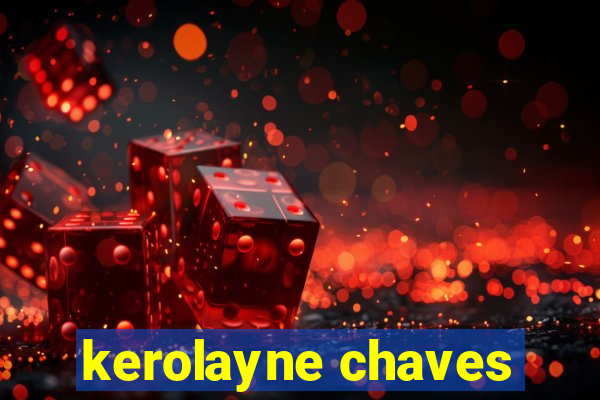 kerolayne chaves